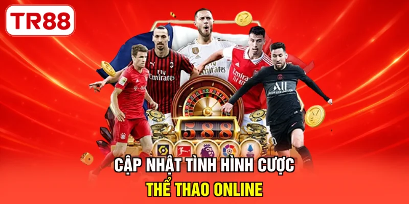 Cập nhật tình hình cược thể thao online